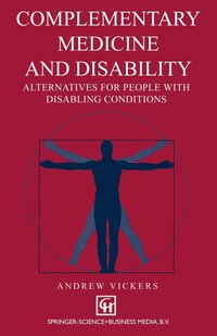 bokomslag Complementary Medicine and Disability: Alternatives for People with Disabling Conditions