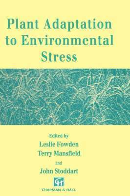 Plant Adaptation to Environmental Stress 1