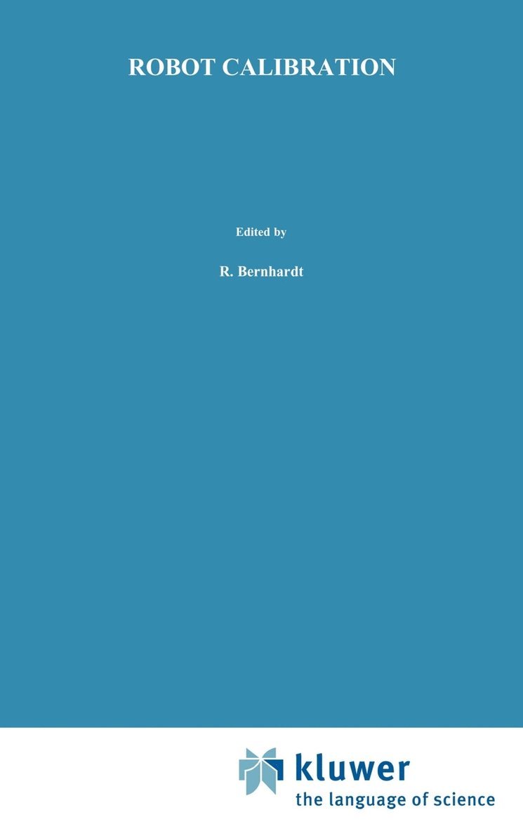 Roger Bernard, S. Albright, S. L. Albright, Rolf Bernhardt - Robot Calibration, Inbunden