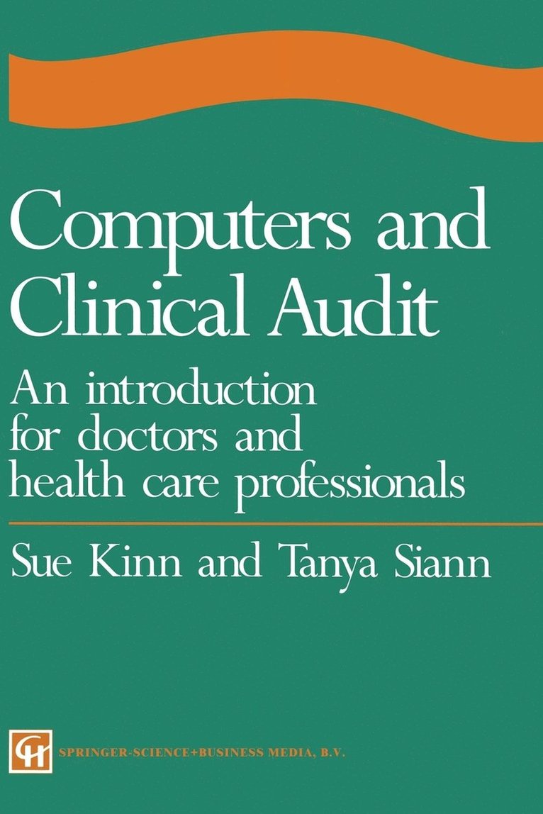 Sue Kinn and Tanya Siann, Sue Kinn, Kinn - Computers and Clinical Audit, Häftad