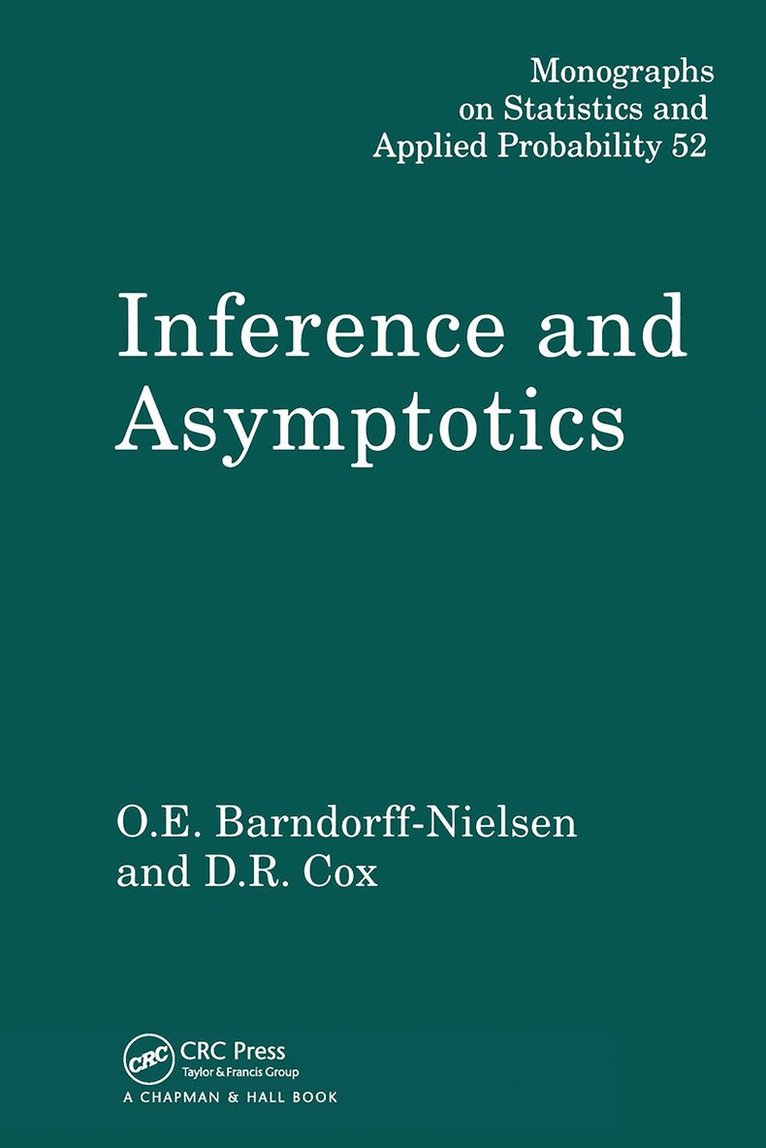 D.R. Cox, O.E. Barndorff-Nielsen, UK) Cox, D.R. (Nuffield College, Oxford University, Denmark) Barndorff-Nielsen, O.E. (Aarhus University, Aarhus, D. R. Cox - Inference and Asymptotics, Inbunden