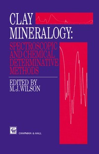 bokomslag Clay Mineralogy: Spectroscopic and Chemical Determinative Methods