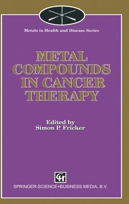 Metal Compounds in Cancer Therapy 1
