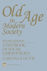 bokomslag Old Age in Modern Society: A Textbook of Social Gerontology