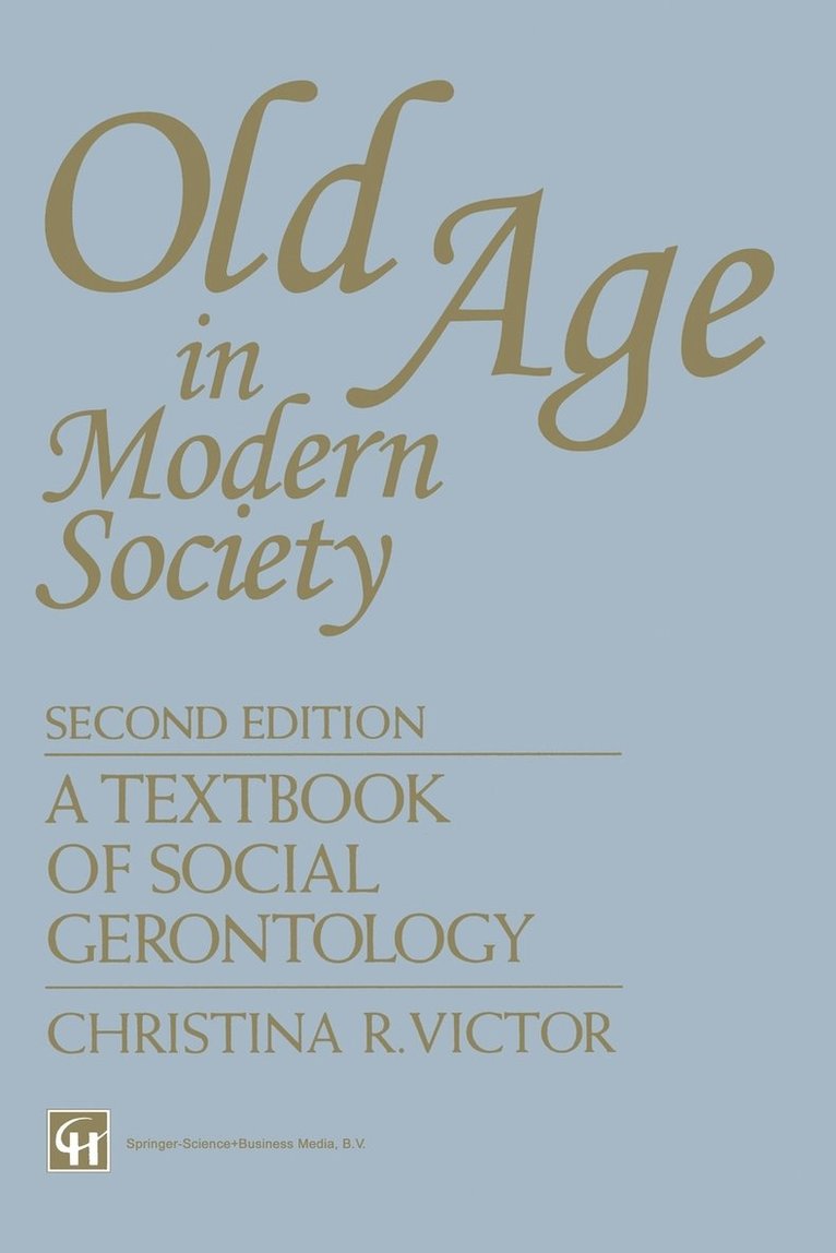 Old Age in Modern Society: A Textbook of Social Gerontology 1