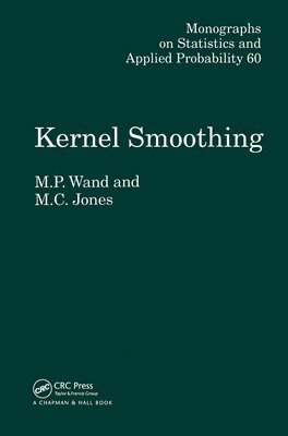 M.P. Wand, M.C. Jones, Australia) Wand, M.P. (University of New South Wales, M.C. (The Open University ,UK) Jones, M. P. Wand, M. C. Jones - Kernel Smoothing, Inbunden