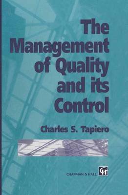 Charles Tapiero, Charles S. Tapiero, C. Tapiero - Management of Quality and its Control, Inbunden