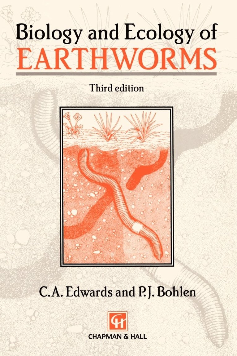 Biology and Ecology of Earthworms 1