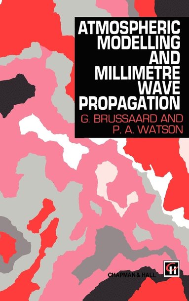 bokomslag Atmospheric Modelling and Millimetre Wave Propagation