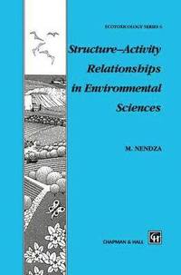 bokomslag StructureActivity Relationships in Environmental Sciences