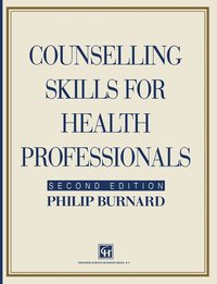 bokomslag Counselling Skills For Health Professionals