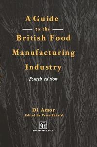 bokomslag Guide to the British Food Manufacturing Industry