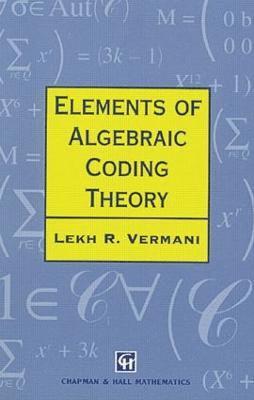 bokomslag Elements of Algebraic Coding Theory