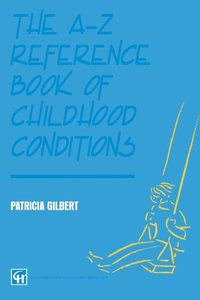bokomslag The A-Z Reference Book of Childhood Conditions