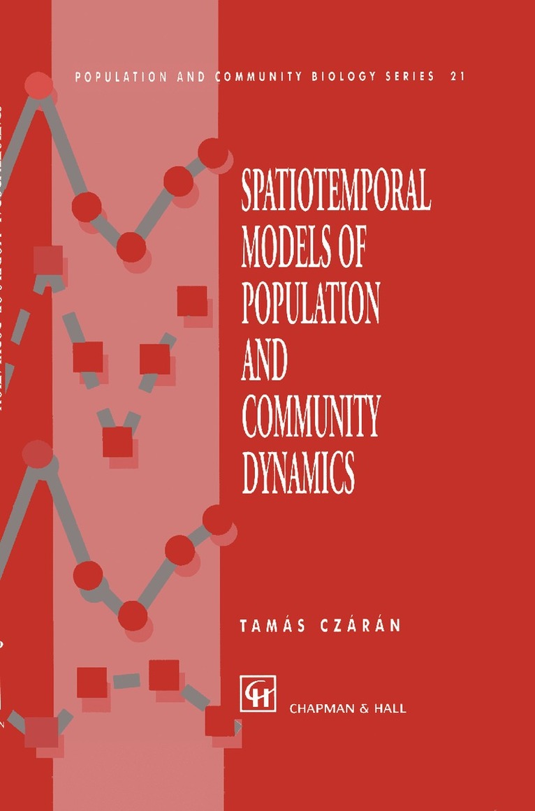 T. Czaran - Spatiotemporal Models of Population and Community Dynamics, Inbunden