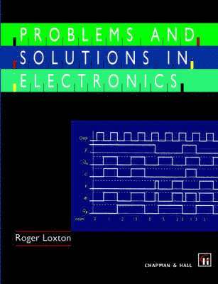 R. Loxton - Problems and Solutions in Electronics, Häftad