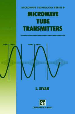 L. Sivan - Microwave Tube Transmitters, Inbunden