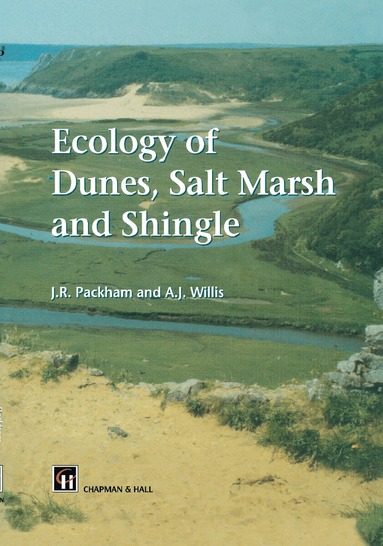 J.R. Packham, A.J. Willis - Ecology of Dunes, Salt Marsh and Shingle, Inbunden