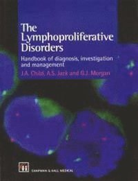 bokomslag The Lymphoprolifeative Disorders: Handbook of Diagnosis, Investigation and Management