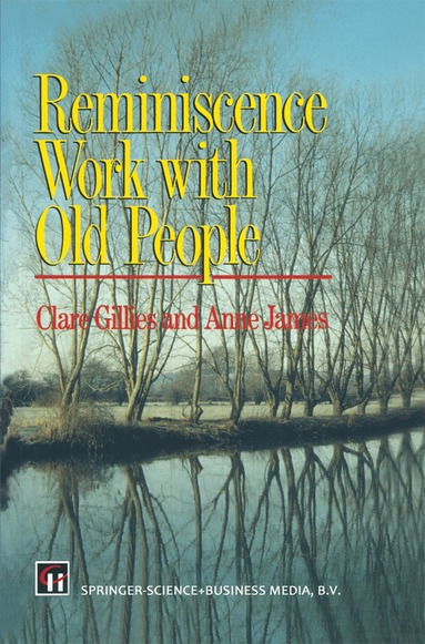 Clare Gillies, Anne James - Reminiscence Work with Old People, Häftad