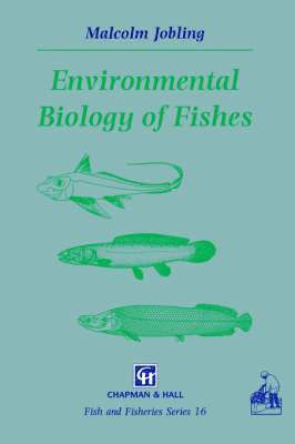M. Jobling - Environmental Biology of Fishes, Häftad