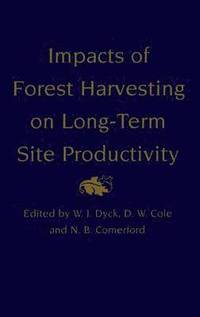 bokomslag Impacts of Forest Harvesting on Long-Term Site Productivity