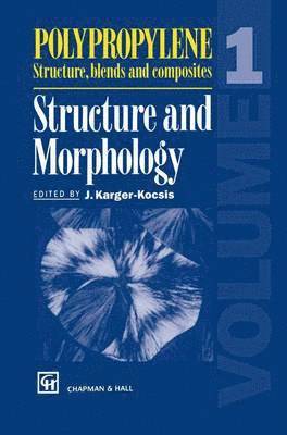 J. Karger-Kocsis - Polypropylene Structure, blends and composites, Inbunden