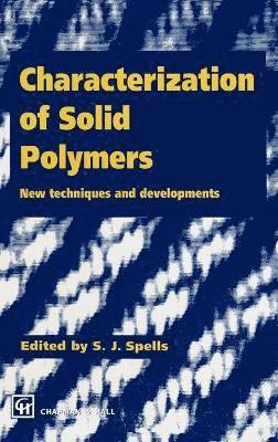 S.J. Spells, S. J. Spells - Characterization of Solid Polymers, Inbunden