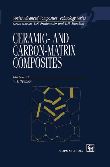 V.I. Trefilov - Ceramic-and Carbon-matrix Composites, Inbunden