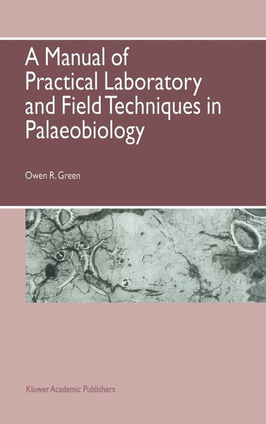 bokomslag A Manual of Practical Laboratory and Field Techniques in Palaeobiology