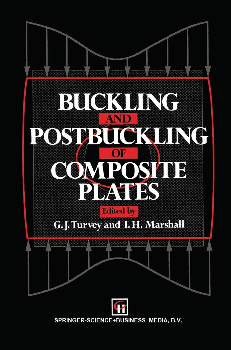 G.J. Turvey, I.H. Marshall, G. J. Turvey, I. H. Marshall - Buckling and Postbuckling of Composite Plates, Inbunden