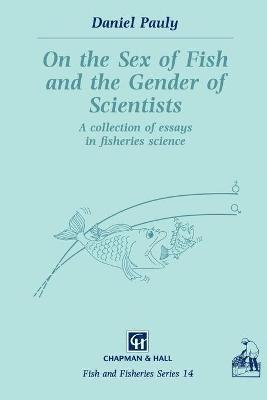On the Sex of Fish and the Gender of Scientists