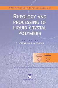 bokomslag Rheology and Processing of Liquid Crystal Polymers