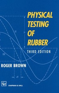 bokomslag Physical Testing of Rubber