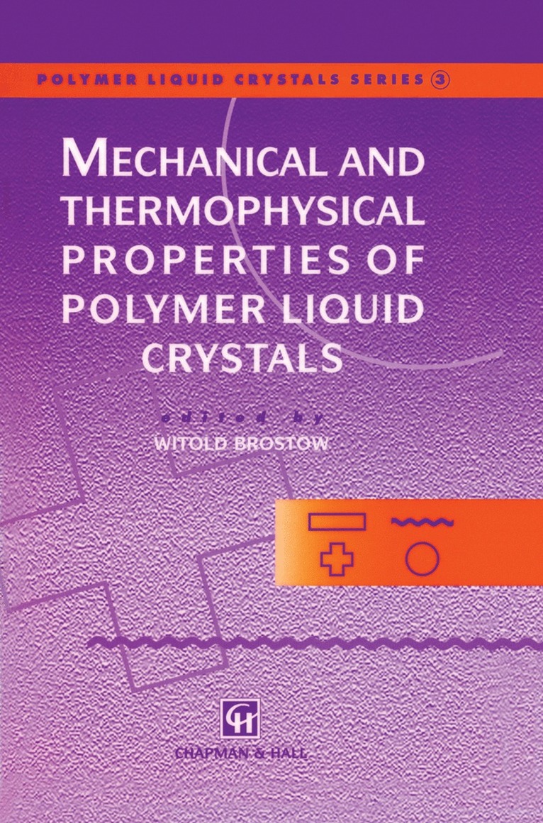 Mechanical and Thermophysical Properties of Polymer Liquid Crystals 1