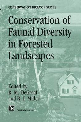 R. M. Gegraaf, Richard M. Gegraaf, R.M. DeGraaf, R.I. Miller, R. M. DeGraaf, R. I. Miller - Conservation of Faunal Diversity in Forested Landscapes, Inbunden