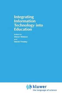 bokomslag Integrating Information Technology into Education