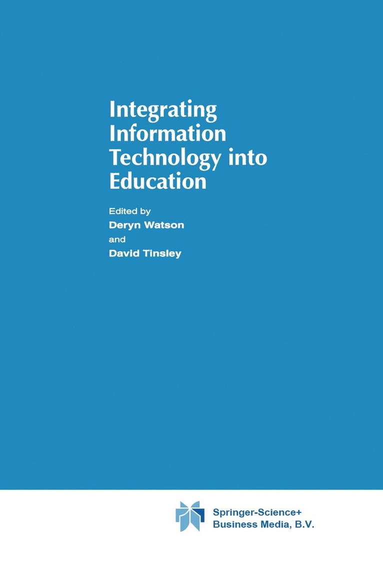 Donald Watson, David Tinsley - Integrating Information Technology into Education, Inbunden