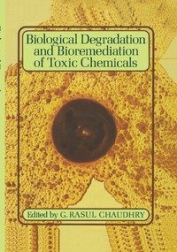 bokomslag Biological Degradation and Bioremediation of Toxic Chemicals