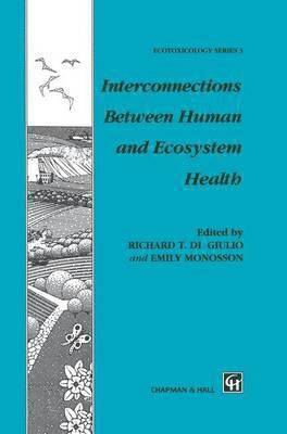 Interconnections Between Human and Ecosystem Health 1