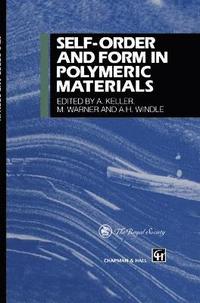 bokomslag Self-order and Form in Polymeric Materials