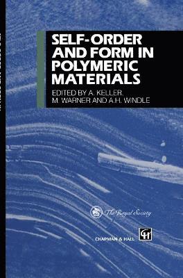 Self-order and Form in Polymeric Materials 1