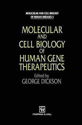 Molecular and Cell Biology of Human Gene Therapeutics 1