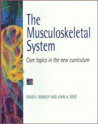 bokomslag The Musculosketetal Systems: An Integrated Book of Diagnosis and Medical Surgical Management of Musculoskeletal Disorders