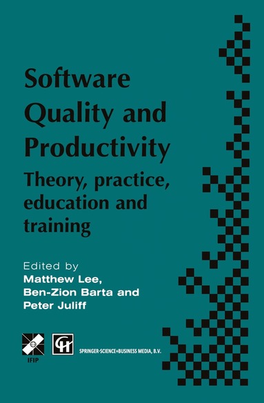 M. Lee, Ben-Zion Barta, Peter Juliff - Software Quality and Productivity, Inbunden