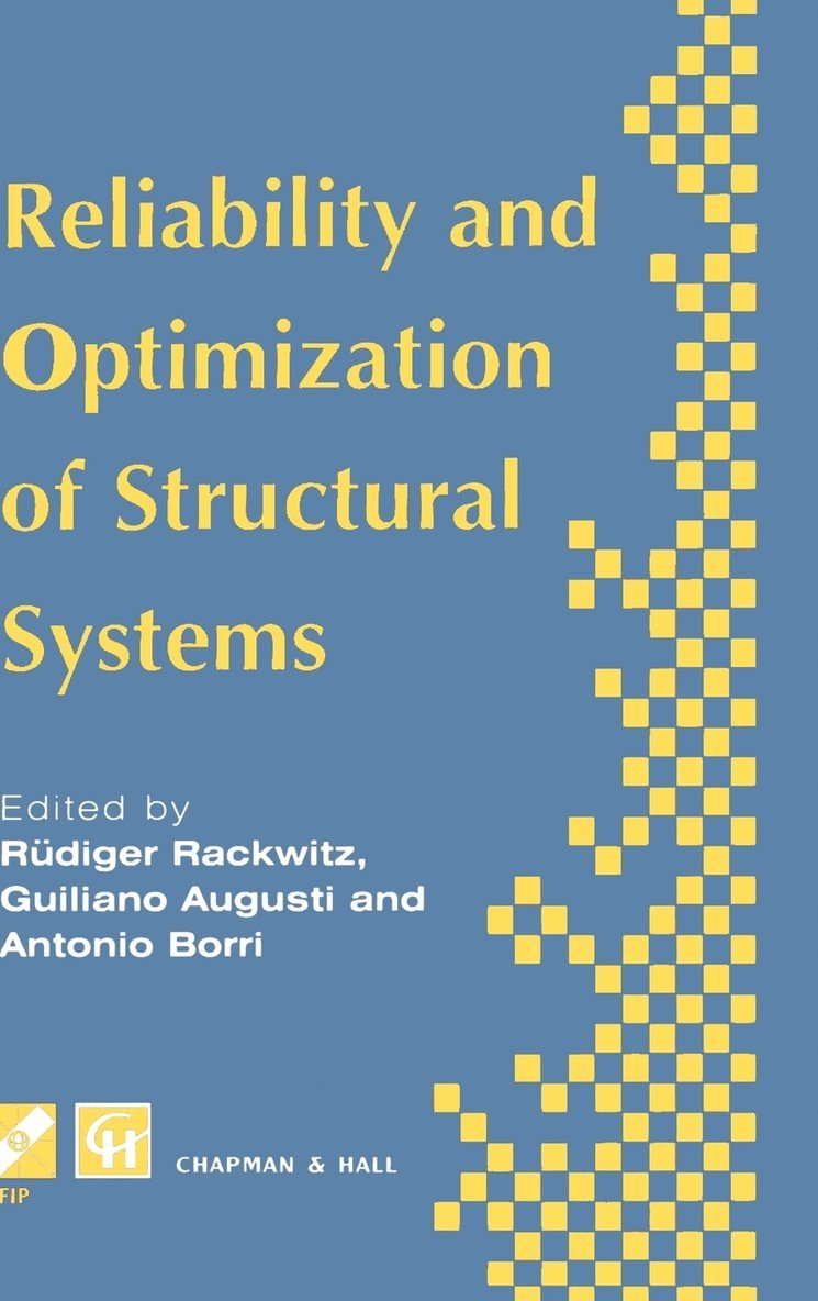 Rudiger Rackwitz, Guiliano Augusti, Antonio Borri - Reliability and Optimization of Structural Systems, Inbunden