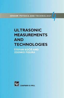 Stefan Kocis, Zdenko Figura - Ultrasonic Measurements and Technologies, Inbunden