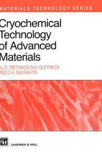 bokomslag Cryochemical Technology of Advanced Materials