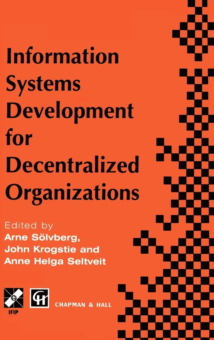 Information Systems Development for Decentralized Organizations 1