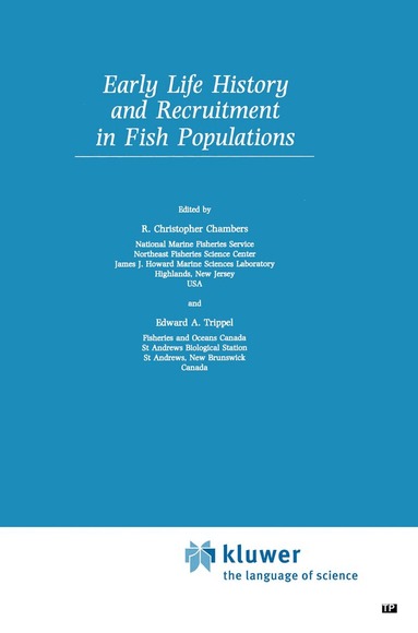 Chambers, R.C. Chambers, Edward A. Trippel - Early Life History and Recruitment in Fish Populations, Inbunden